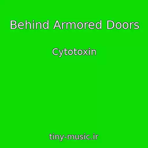 کاور آهنگ Behind Armored Doors از Cytotoxin