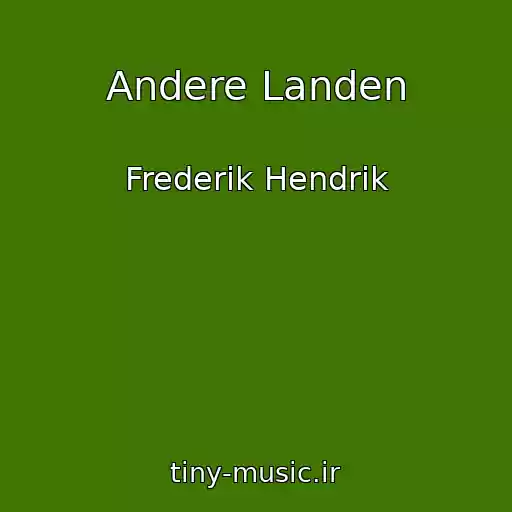 کاور آهنگ Andere Landen از Frederik Hendrik
