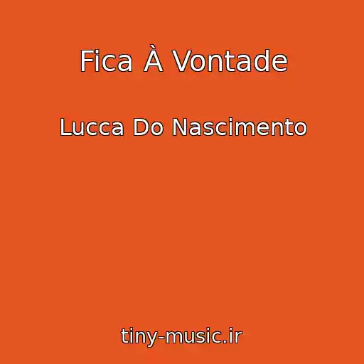 کاور آهنگ Fica À Vontade از Lucca Do Nascimento