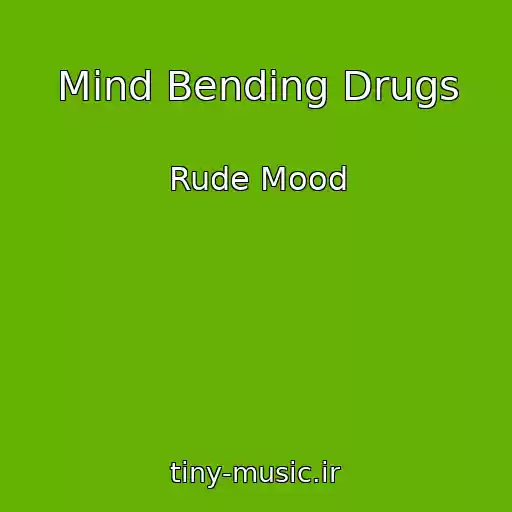 کاور آهنگ Mind Bending Drugs از Rude Mood