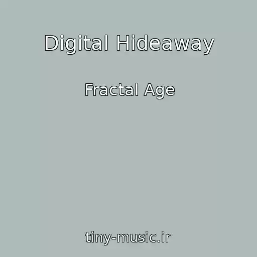 کاور آهنگ Digital Hideaway از Fractal Age