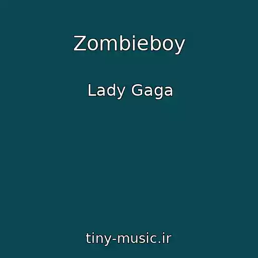 کاور آهنگ Zombieboy از Lady Gaga
