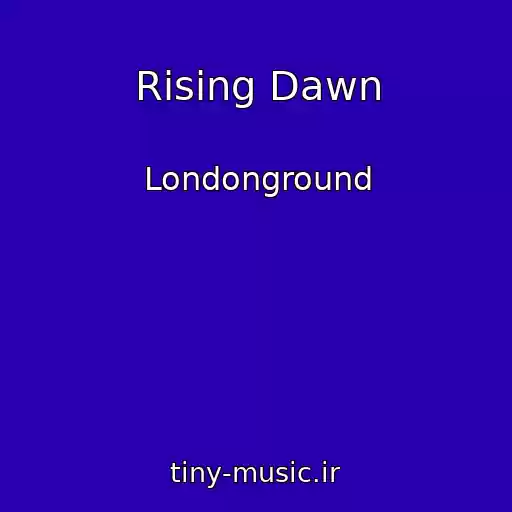 کاور آهنگ Rising Dawn از Londonground
