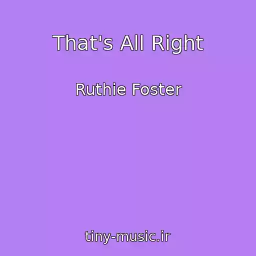 کاور آهنگ That's All Right از Ruthie Foster