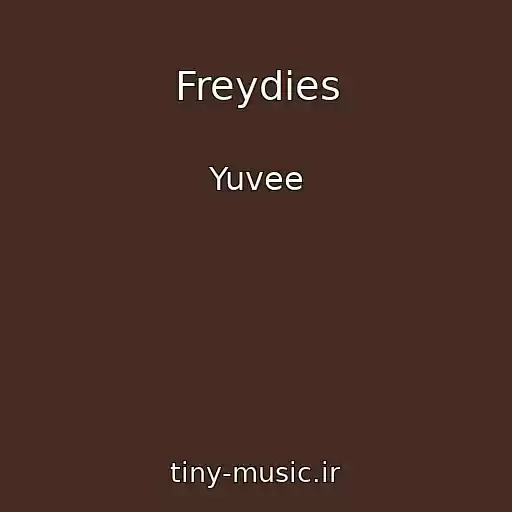 کاور آهنگ Freydies از Yuvee