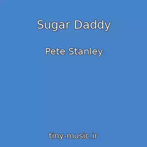 کاور آهنگ Sugar Daddy از Pete Stanley