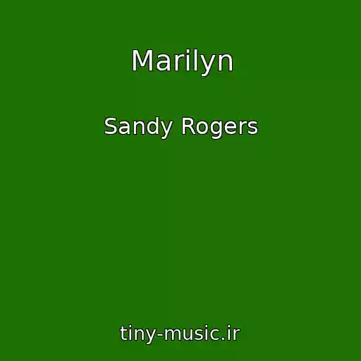 کاور آهنگ Marilyn از Sandy Rogers