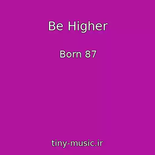 کاور آهنگ Be Higher از Born 87
