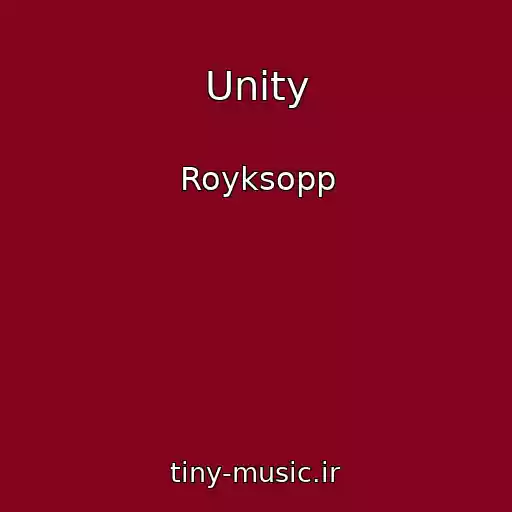 کاور آهنگ Unity از Royksopp