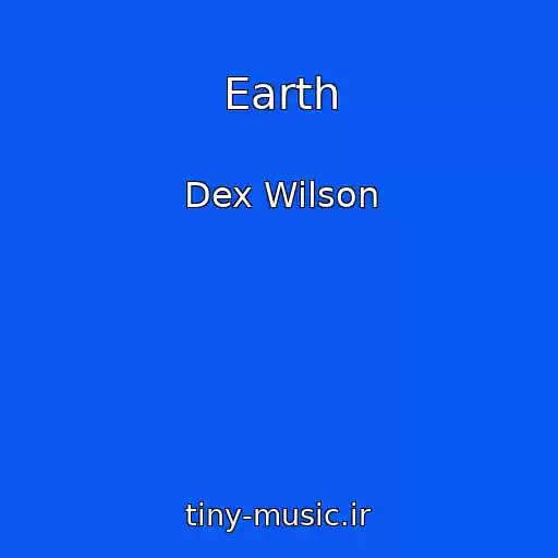 کاور آهنگ Earth از Dex Wilson