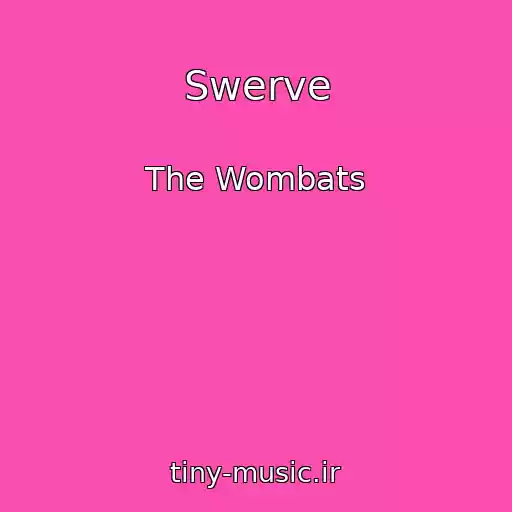 کاور آهنگ Swerve از The Wombats
