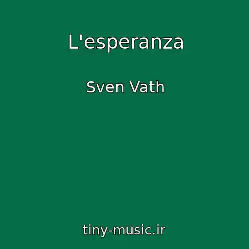 کاور آهنگ L'esperanza از Sven Vath