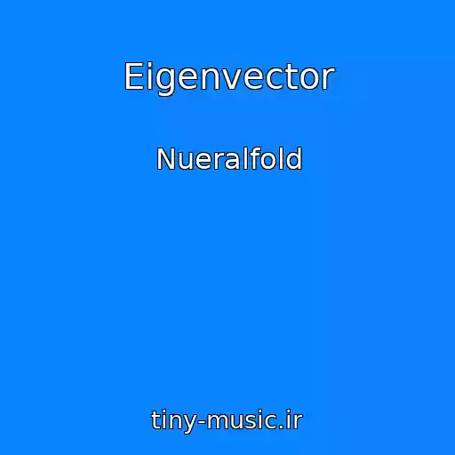 کاور آهنگ Eigenvector از Nueralfold