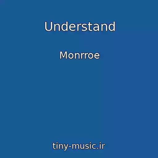 کاور آهنگ Understand از Monrroe