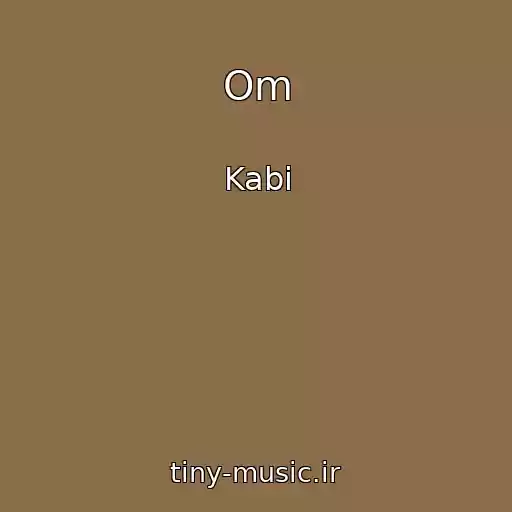 کاور آهنگ Om از Kabi