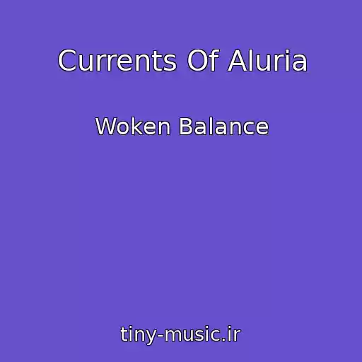 کاور آهنگ Currents Of Aluria از Woken Balance