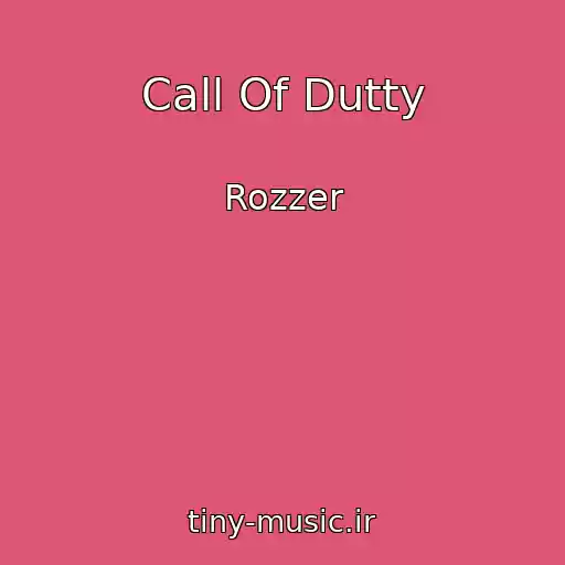 کاور آهنگ Call Of Dutty از Rozzer