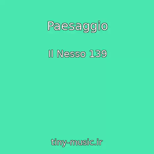 کاور آهنگ Paesaggio از Il Nesso 139