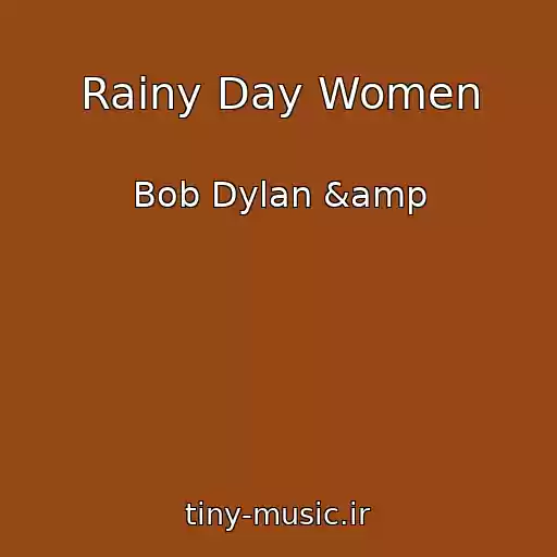 کاور آهنگ Rainy Day Women از Bob Dylan &amp
