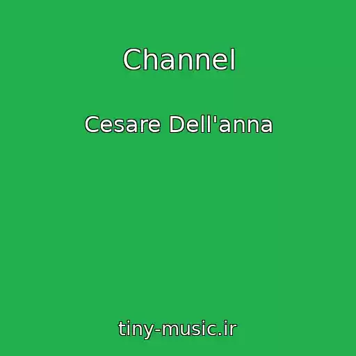 کاور آهنگ Channel از Cesare Dell'anna