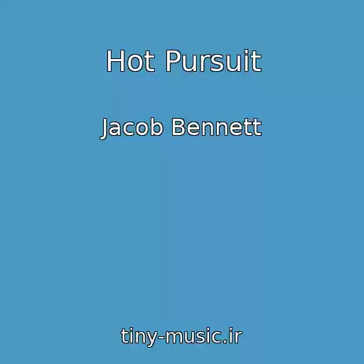 کاور آهنگ Hot Pursuit از Jacob Bennett