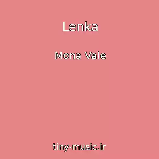 کاور آهنگ Lenka از Mona Vale