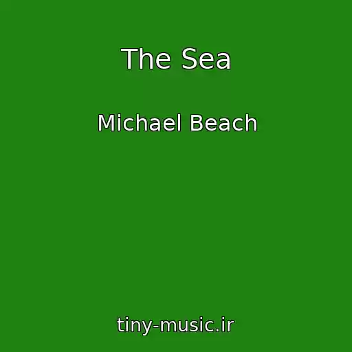 کاور آهنگ The Sea از Michael Beach