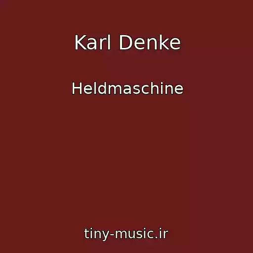 کاور آهنگ Karl Denke از Heldmaschine