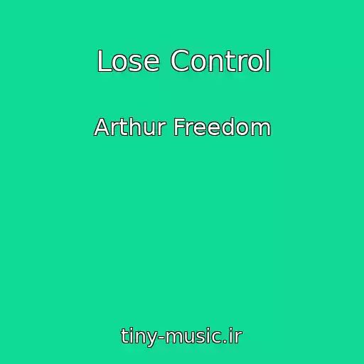 کاور آهنگ Lose Control از Arthur Freedom