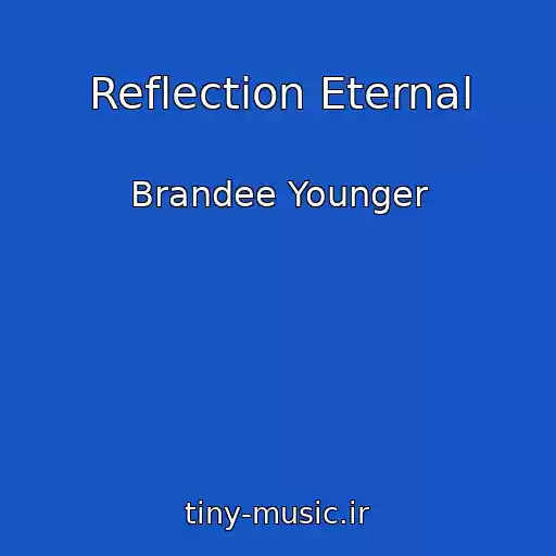 کاور آهنگ Reflection Eternal از Brandee Younger
