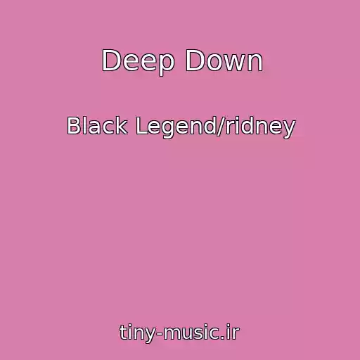 کاور آهنگ Deep Down از Black Legend/ridney