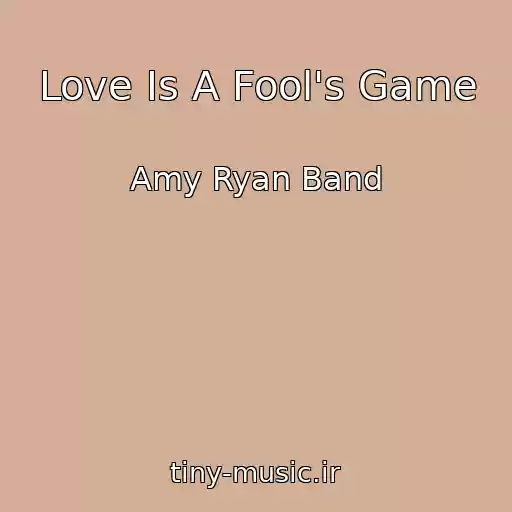 کاور آهنگ Love Is A Fool's Game از Amy Ryan Band