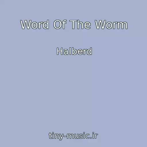 کاور آهنگ Word Of The Worm از Halberd