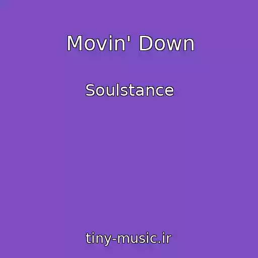 کاور آهنگ Movin' Down از Soulstance