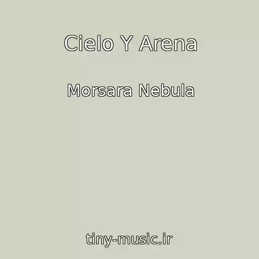 کاور آهنگ Cielo Y Arena از Morsara Nebula