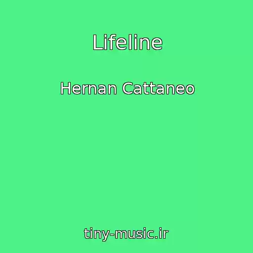 کاور آهنگ Lifeline از Hernan Cattaneo
