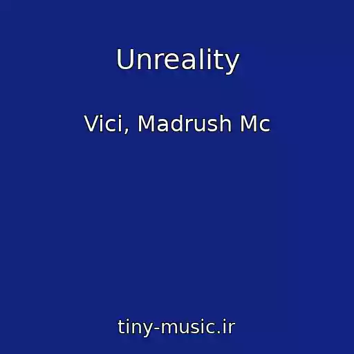 کاور آهنگ Unreality از Vici, Madrush Mc