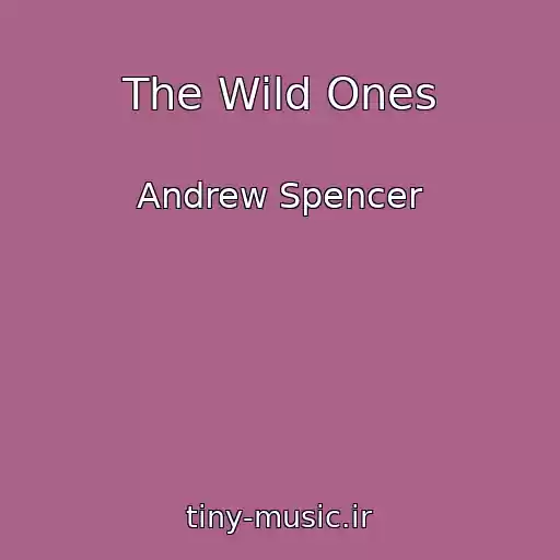 کاور آهنگ The Wild Ones از Andrew Spencer