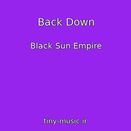 کاور آهنگ Back Down از Black Sun Empire