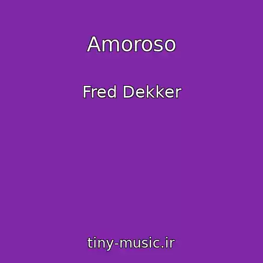 کاور آهنگ Amoroso از Fred Dekker