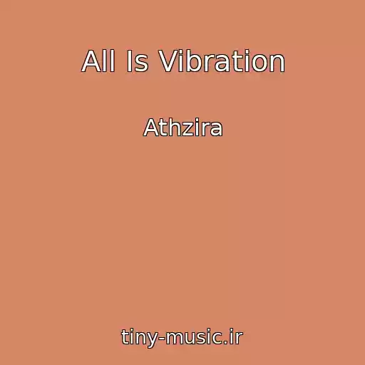 کاور آهنگ All Is Vibration از Athzira