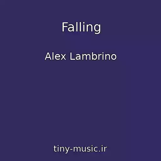 کاور آهنگ Falling از Alex Lambrino