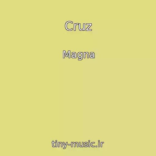 کاور آهنگ Cruz از Magna