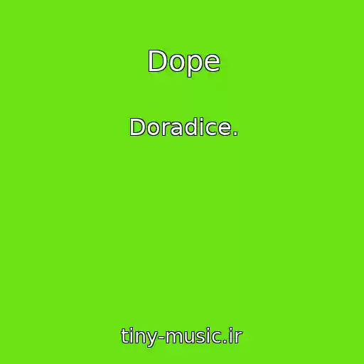 کاور آهنگ Dope از Doradice.