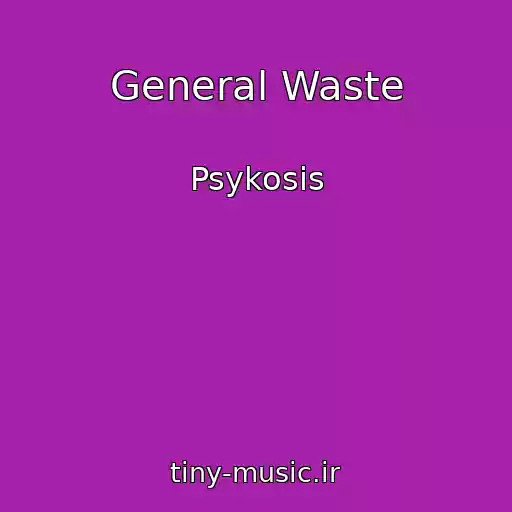 کاور آهنگ General Waste از Psykosis
