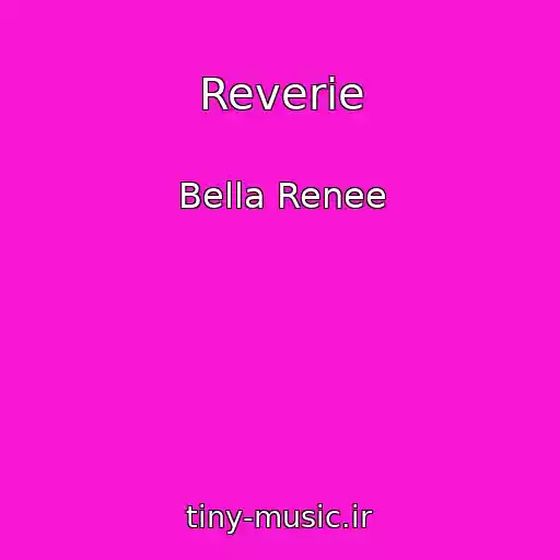 کاور آهنگ Reverie از Bella Renee