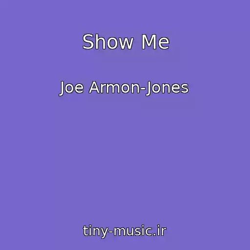 کاور آهنگ Show Me از Joe Armon-Jones
