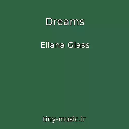 کاور آهنگ Dreams از Eliana Glass
