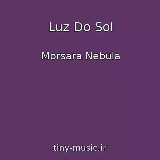 کاور آهنگ Luz Do Sol از Morsara Nebula