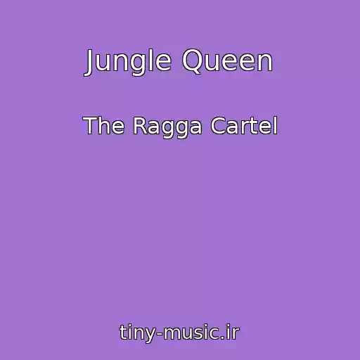 کاور آهنگ Jungle Queen از The Ragga Cartel
